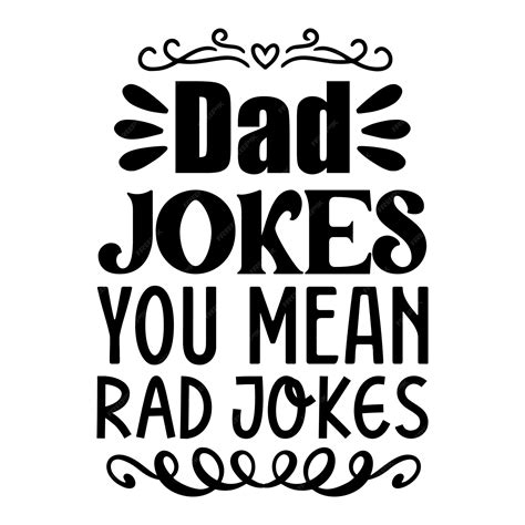 Download Free Dad jokes I think you mean rad jokes svg Crafts